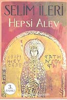 Hepsi Alev - Selim İleri