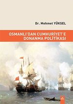 Osmanlıdan Cumhuriyete Donanma Politikası