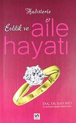 Hadislerle Evlilik ve Aile Hayatı