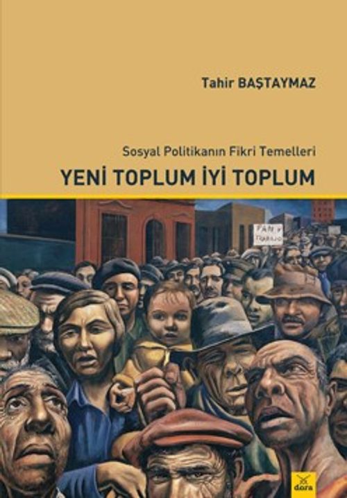 Yeni Toplum İyi Toplum & Sosyal Politikanın Fikri Temelleri