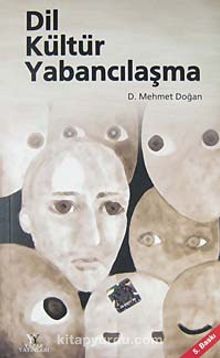 Dil Kültür Yabancılaşma - D. Mehmet Doğan