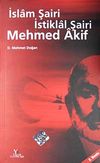 İslam Şairi İstiklal Şairi Mehmed Akif