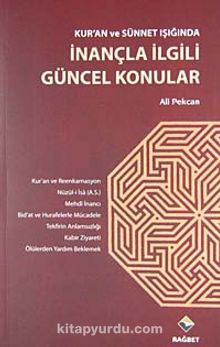 Kur'an ve Sünnet ışığında İnançla İlgili Güncel Konular - Dr. Ali Pekcan