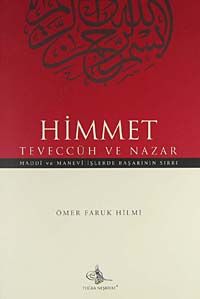 Himmet Teveccüh ve Nazar & Maddi ve Manevi İşlerde Başarının  Sırrı