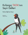 Kırlangı&ccedil; Tata&rsquo;nın Seyir Defteri