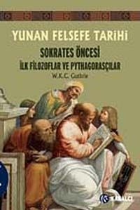 Yunan Felsefe Tarihi -1 & Sokrates Öncesi İlk Filozoflar ve Pythagorasçılar