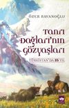 Tanrı Dağları'nın G&ouml;zyaşları