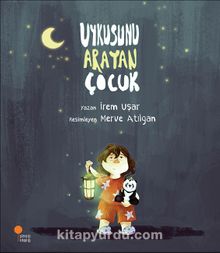 Uykusunu Arayan Çocuk - İrem Uşar