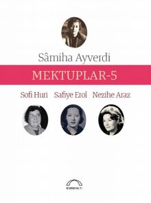 Mektuplar 5 - Nezihe Araz
