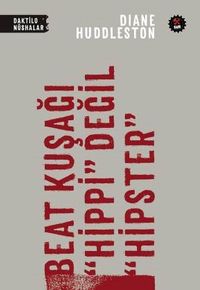 Beat Kuşağı & Hippi Değil Hipster