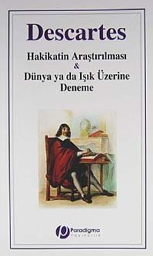 Hakikatin Araştırılması & Dünya ya da Işık Üzerine Deneme