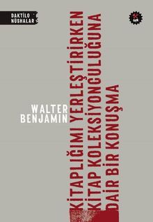Kitaplığımı Yerleştirirken & Kitap Koleksiyonculuğuna Dair Bir Konuşma