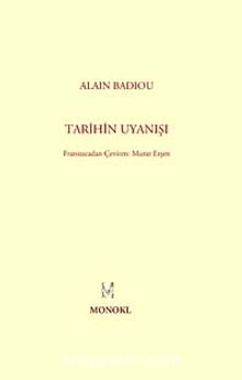 Tarih'in Uyanışı - Alain Badiou