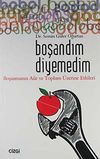 Boşandım Diyemedim & Boşanmanın Aile ve Toplum &Uuml;zerine Etkileri