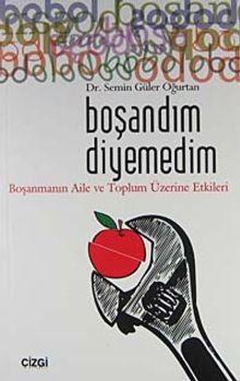 Boşandım Diyemedim & Boşanmanın Aile ve Toplum Üzerine Etkileri
