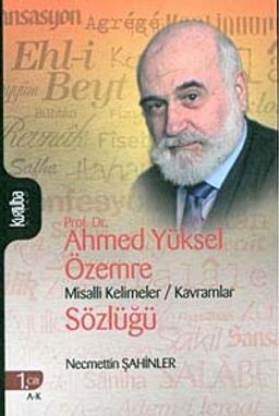 Prof. Dr. Ahmed Yüksel Özemre Misalli Kelimeler / Kavramlar Sözlüğü (2 Cilt Takım)