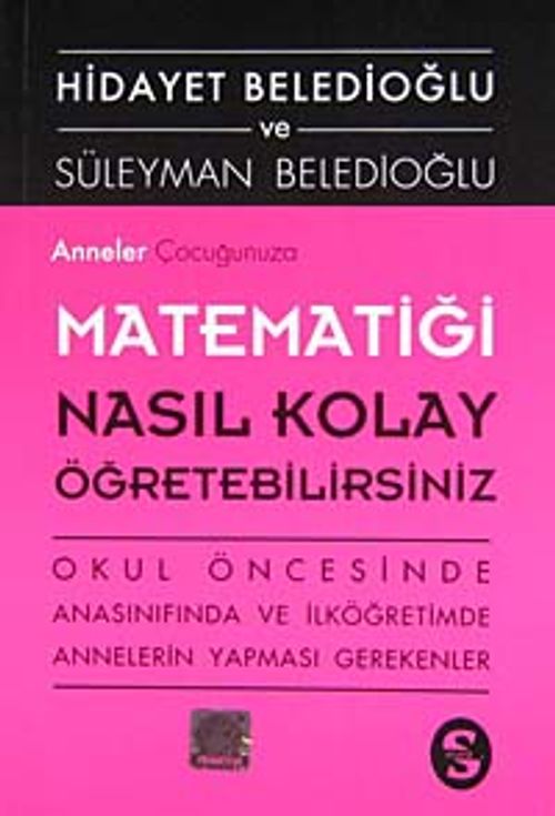 Anneler Çocuğunuza Matematiği Nasıl Kolay Öğretebilirsiniz