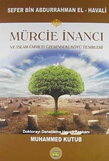 Mürcie İnancı ve İslam Ümmeti Üzerindeki Kötü Tesirleri