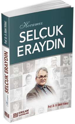 Hocamız Selçuk Eraydın