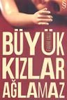 Büyük Kızlar Ağlamaz