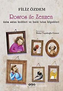 Rosros ile Zenzen & Üzüm Satan Kedileri ve Balık Tutan Köpekleri - Filiz Özdem