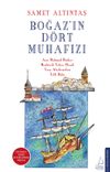 Boğaz&rsquo;ın D&ouml;rt Muhafızı