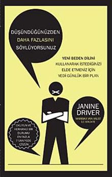 Düşündüğünüzden Daha Fazlasını Söylüyorsunuz & Yani Beden Dilini Kullanarak İstediğinizi Elde Etmeniz İçin Yedi Günlük Bir Plan