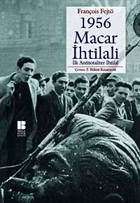 1956 Macar İhtilali & İlk Antitotaliter İhtilal