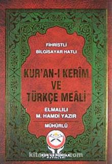 Kur'an-ı Kerim ve Türkçe Meali Çanta Boy & Fihristli - Bilgisayar Hatlı - Mühürlü