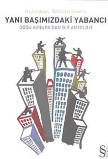 Yanıbaşımızdaki Yabancı & Doğu Avrupa'dan Bir Antoloji