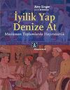 İyilik Yap Denize At & M&uuml;sl&uuml;man Toplumlarda Hayırseverlik