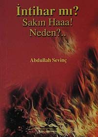 İntihar mı? Sakın Haaa! Neden?