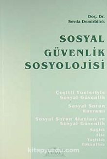 Sosyal Güvenlik Sosyolojisi - Doç. Dr. Sevda Demirbilek