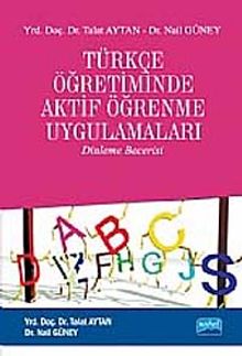 Türkçe Öğretiminde Aktif Öğrenme Uygulamaları (Dinleme Becerisi)