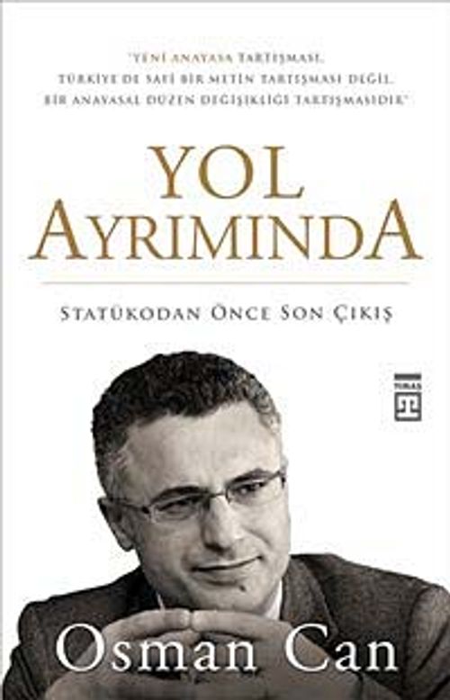 Yol Ayrımında & Statükodan Önce Son Çıkış