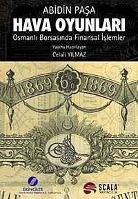 Hava Oyunları & Osmanlı Borsasında Finansal İşlemler