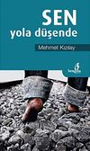Sen Yola D&uuml;şende