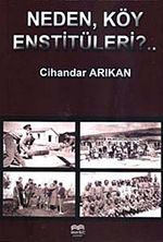 Neden, Köy Enstitüleri?..