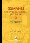 Osmanlı Saray Düğünleri ve Şenlikleri 8 & Suriyye Kasideleri ve Tarihleri