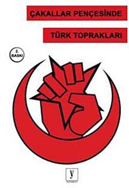 Çakallar Pençesinde Türk Toprakları