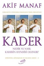 Kader Nedir ve Nasıl Kaderin Efendisi Olunur?