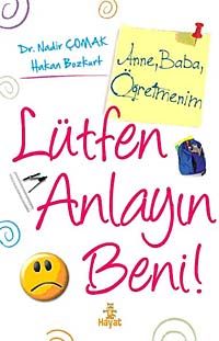 Anne, Baba, Öğretmenim, Lütfen Anlayın Beni