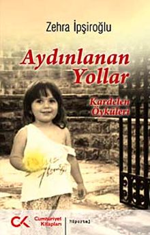 Aydınlanan Yollar & Kardelen Öyküleri