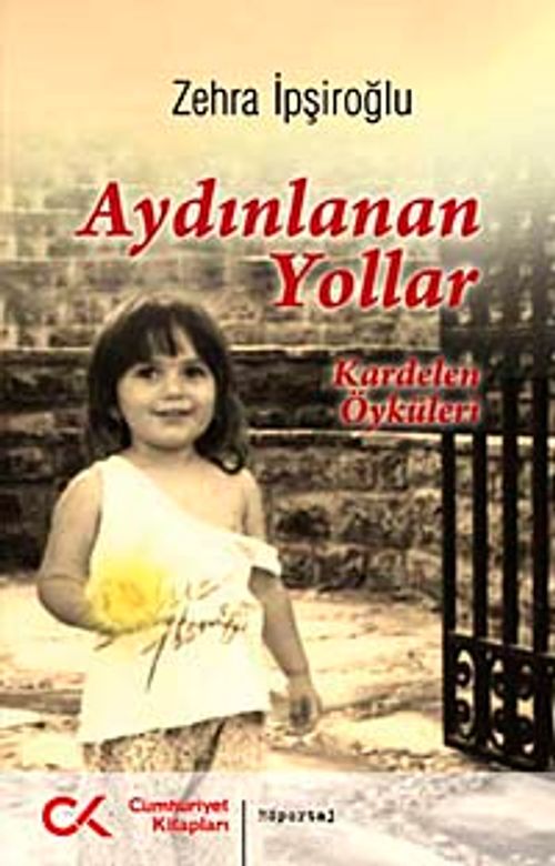 Aydınlanan Yollar & Kardelen Öyküleri