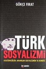 Türk Sosyalizmi & Atatürkçülük: Aranılan Sosyalizmin Ta Kendisi