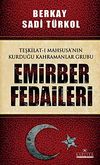 Teşkilat-ı Mahsusa'nın Kurduğu Kahramanlar Grubu Emirber Fedaileri