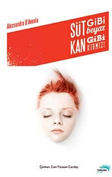 Süt Gibi Beyaz Kan Gibi Kırmızı