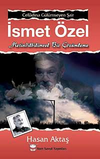 Celladına Gülümseyen Şair İsmet Özel & Metindilbilimsel Bir Çözümleme