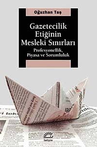 Gazetecilik Etiğinin Mesleki Sınırları & Profesyonellik, Piyasa ve Sorumluluk