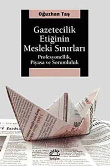 Gazetecilik Etiğinin Mesleki Sınırları & Profesyonellik, Piyasa ve Sorumluluk